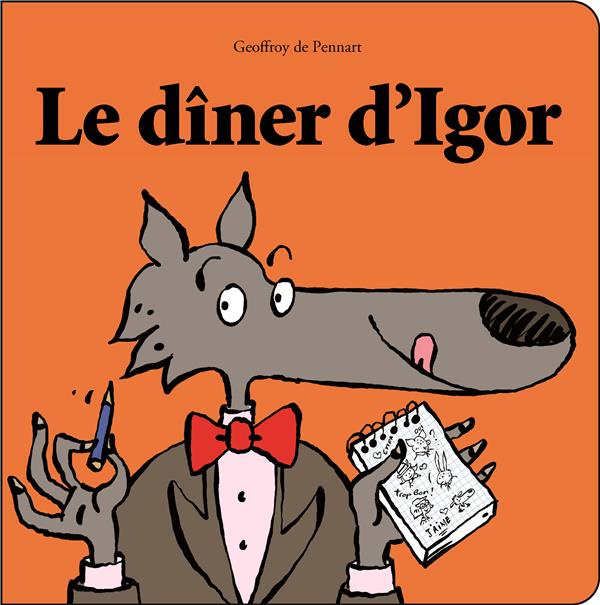 Les Loups (Igor et Cie) : Le dîner d'Igor