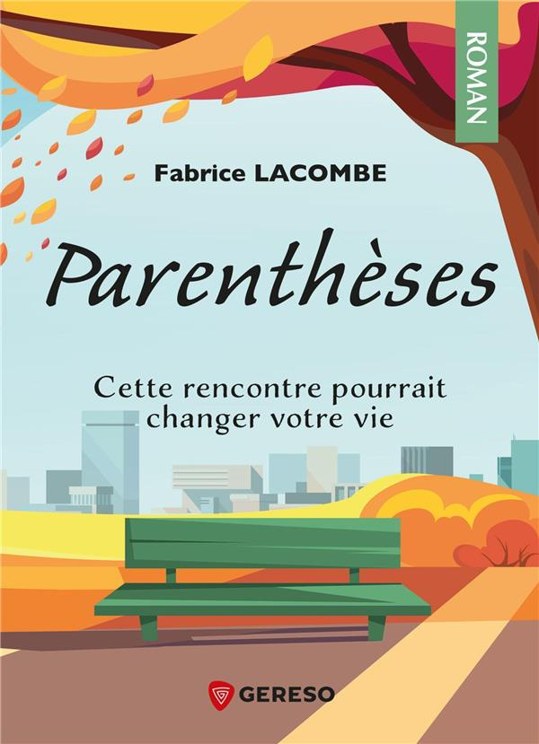 Parenthèses. Cette rencontre pourrait changer votre vie