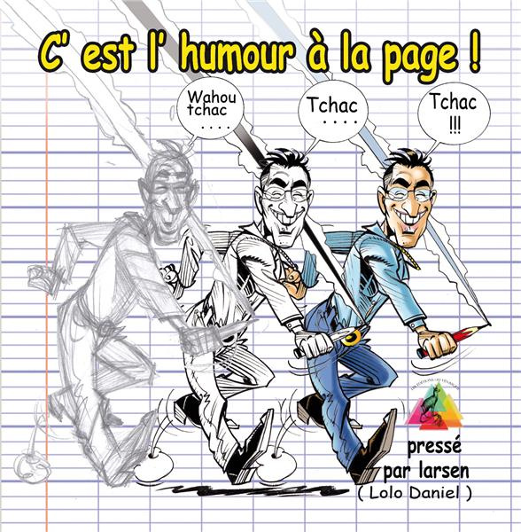 C'est l'humour à la page (Wahou, tchac, tchac, tchac)
