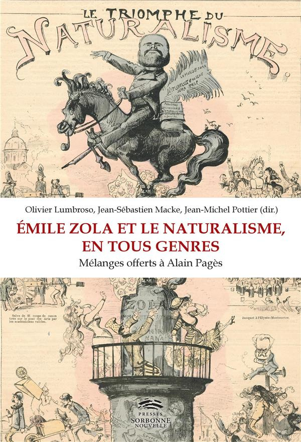 Emile Zola et le naturalisme, en tous genres. Mélanges offerts à Alain Pagès