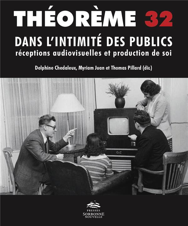 Dans l'intimité des publics. Réceptions audiovisuelles et production de soi