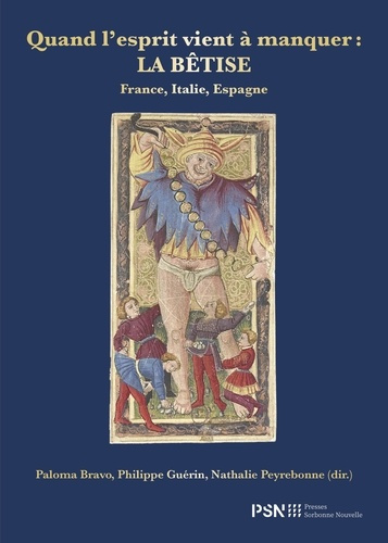 Quand l'esprit vient à manquer : la bêtise. France, Italie, Espagne