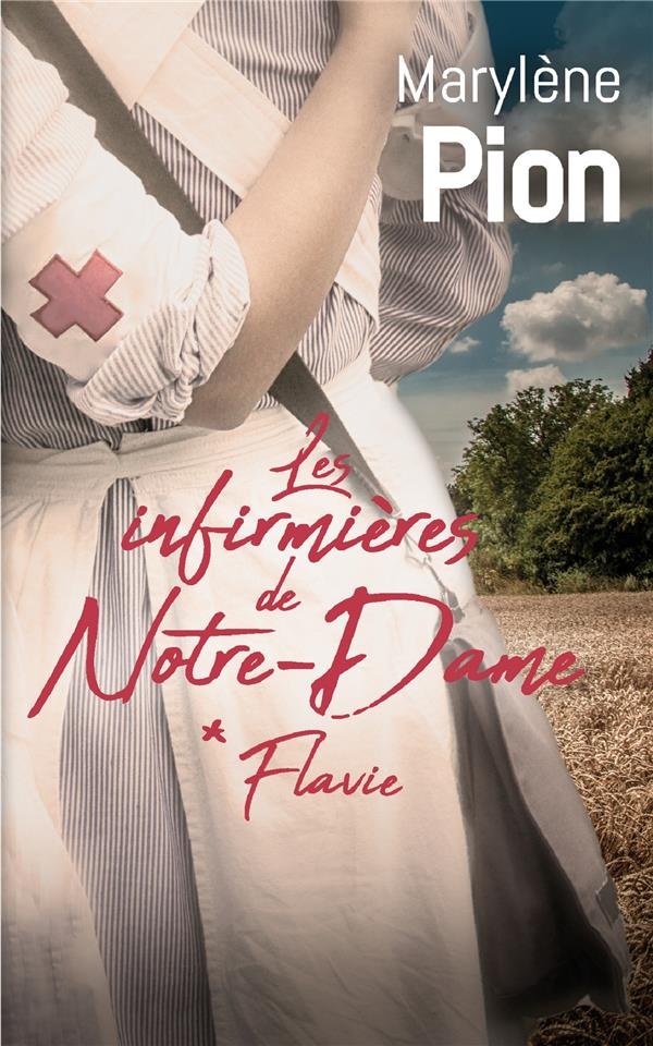 Les infirmières de Notre-Dame Tome 1 : Flavie