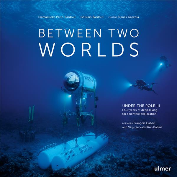 Between two worlds : Under The Pole III