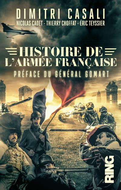 Histoire de l'armée française. De la guerre de Cent Ans à nos jours