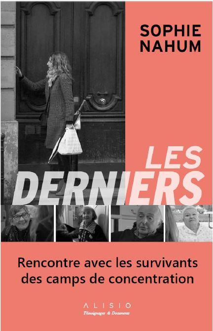 Les derniers. Rencontres avec les survivants des camps de concentration