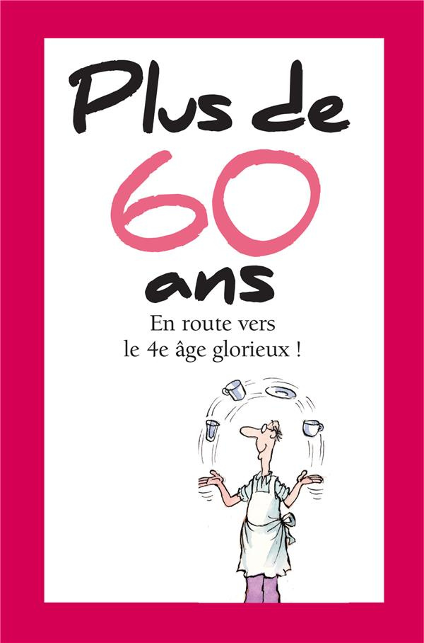 Plus de 60 ans