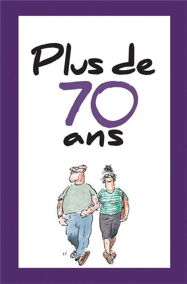Plus de 70 ans