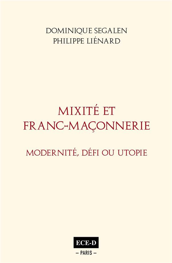 Mixité et Franc-Maçonnerie. Modernité, défi ou utopie