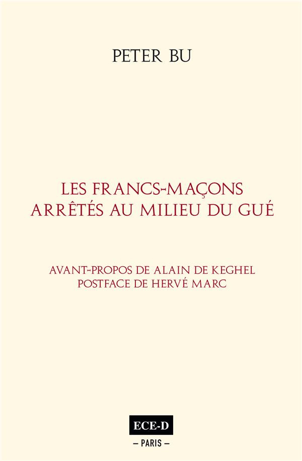 Les Francs-Maçons arrêtés au milieu du Gué