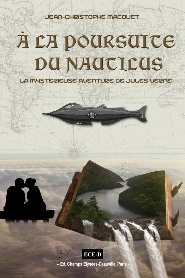 A la poursuite du Nautilus. La mystérieuse aventure de Jules Verne