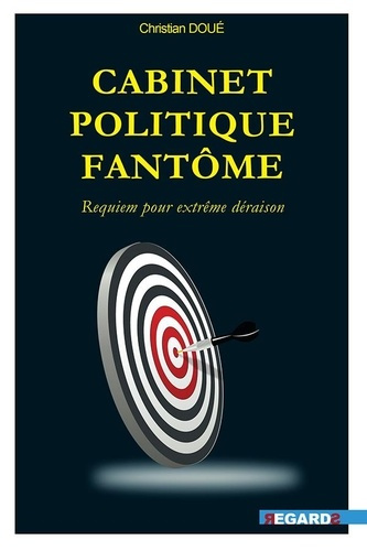 Cabinet politique fantôme. Requiem pour extrême déraiosn