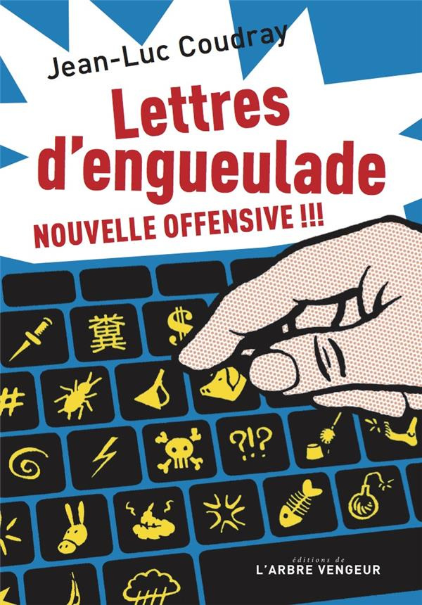 Lettres d'engueulade. Nouvelle offensive
