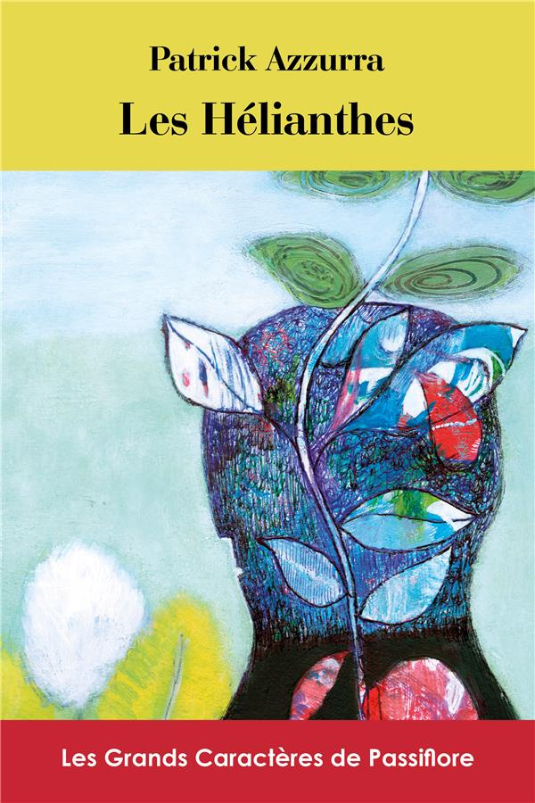 Les Hélianthes [EDITION EN GROS CARACTERES