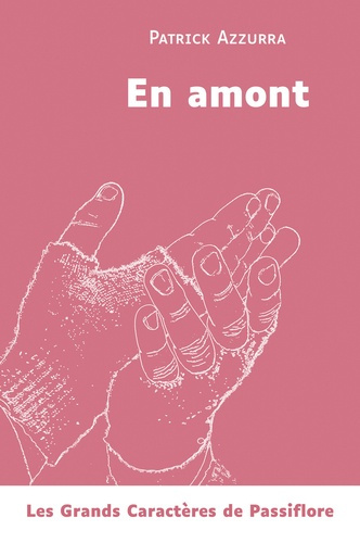 En amont [EDITION EN GROS CARACTERES