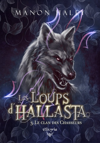 Les loups d'Hallasta Tome 3 : Le clan des chasseurs