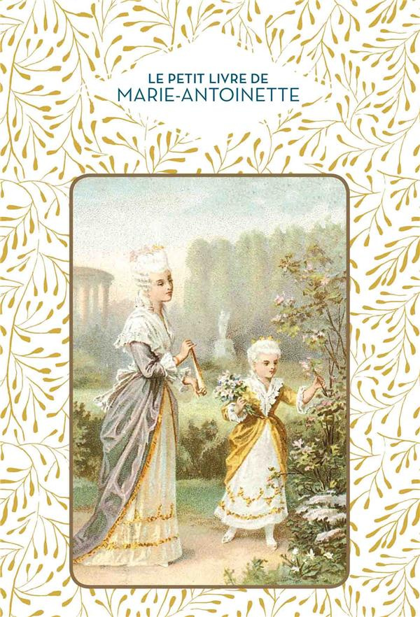 Le Petit livre de Marie-Antoinette