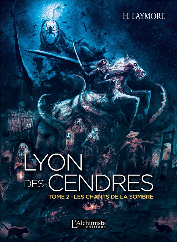 Lyon des Cendres Tome 2 : Les chants de la Sombre