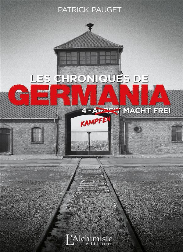 Les chroniques de Germania Tome 4 : Kampfen macht frei