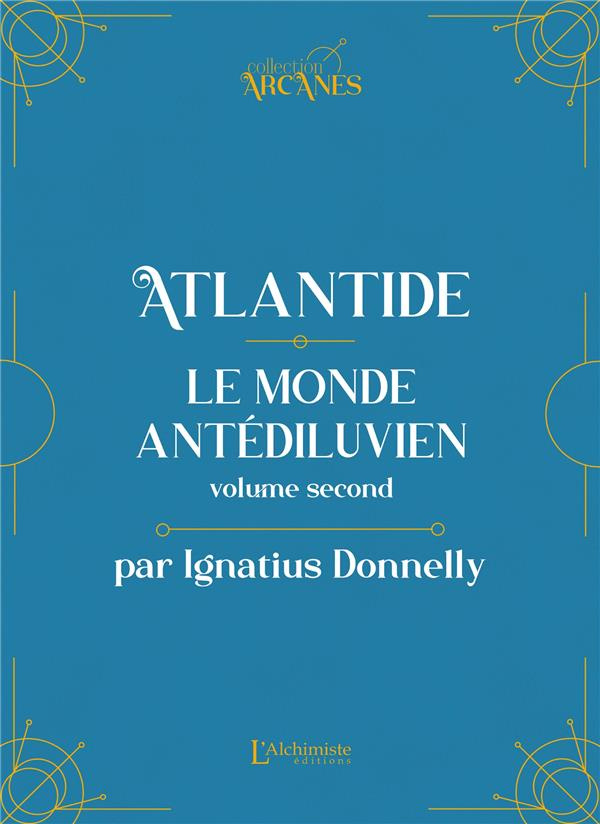 Atlantide : Le monde antédiluvien. Tome 2