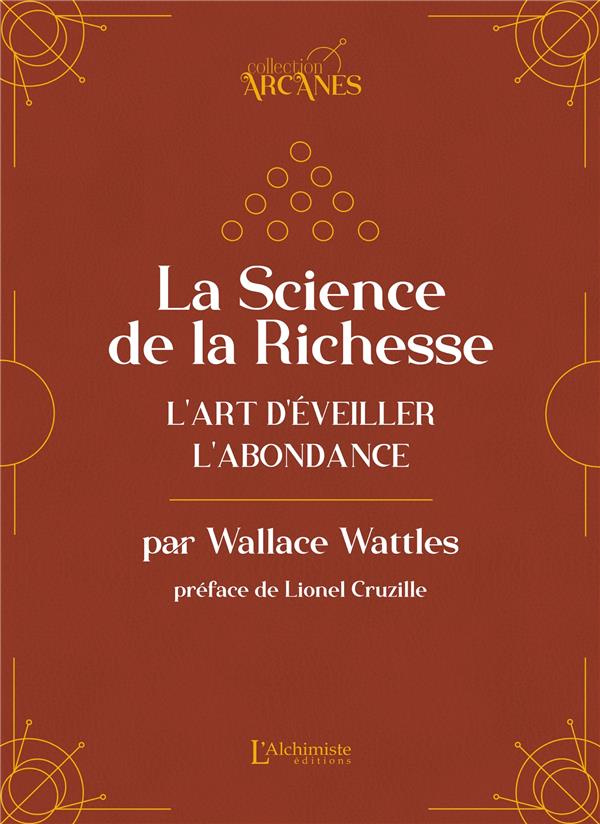 La science de la richesse. L'art d'éveiller l'abondance