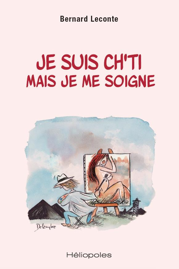 Je suis ch'ti mais je me soigne