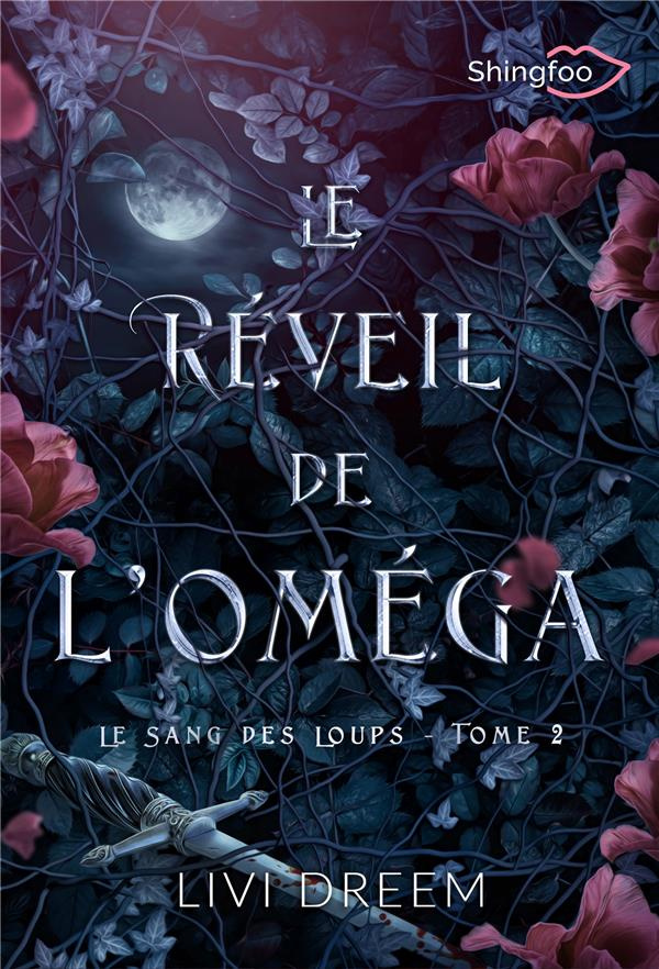 Le sang des loups Tome 2 : Le réveil de l'oméga