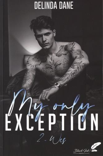 My only exception Tome 2 : Wes