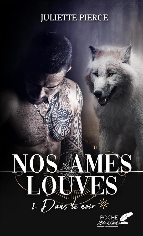 Nos ames louves : tome 1 - dans le noir
