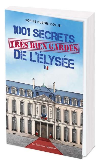 1001 secrets très bien gardés de l'Elysée