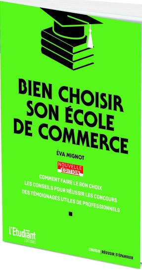 Bien choisir son école de commerce. Edition 2023