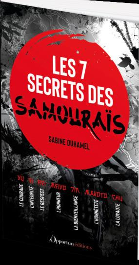 Les 7 secrets des samouraïs