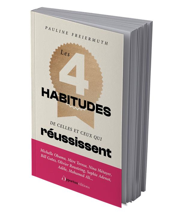 Les 4 habitudes de celles et ceux qui réussissent