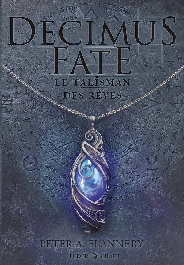 Decimus Fate Tome 1 : Le Talisman des rêves