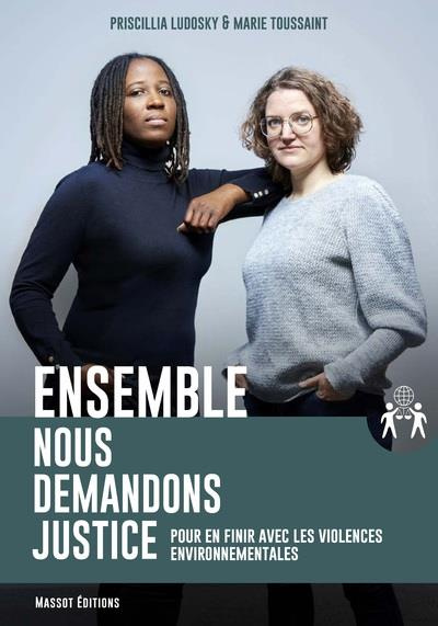 Ensemble, nous demandons justice. Pour en finir avec les violences environnementales