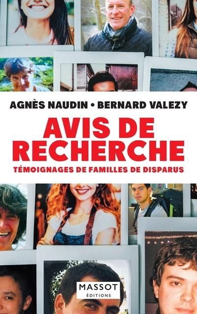 Avis de recherche. Témoignages de familles de disparus