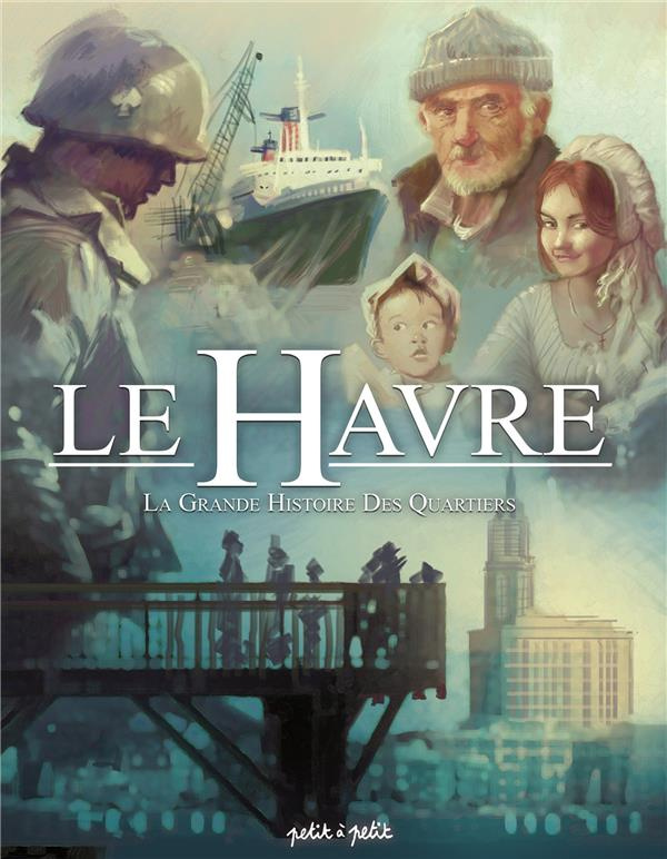 Le Havre Tome 3 : La grande histoire des quartiers