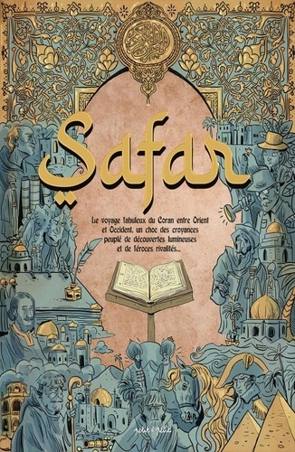 Safar. [...] comment le Coran s'est inscrit dans la culture européenne