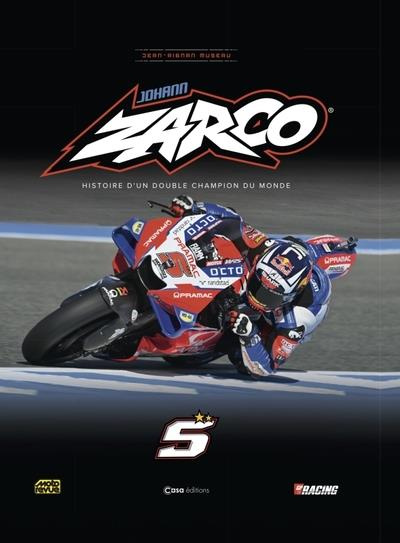 Johann Zarco. Histoire d'un double champion du monde