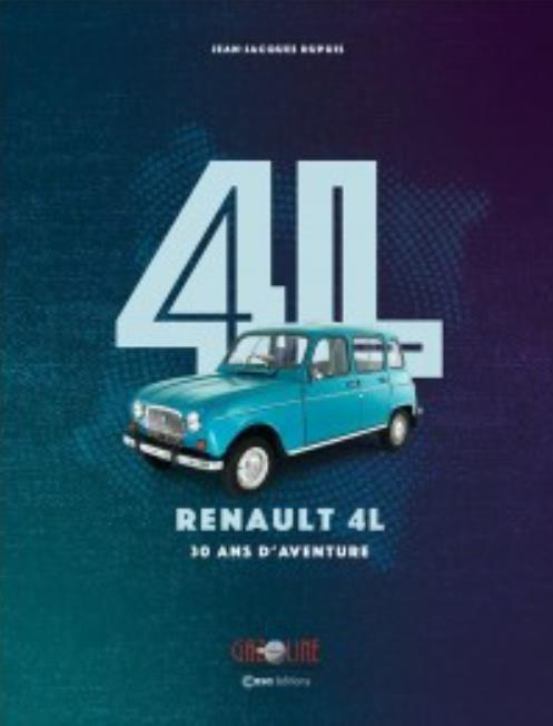 Renault 4L. 30 ans d'aventure