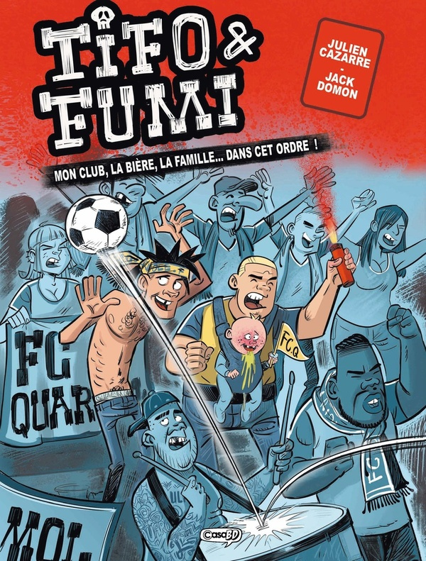 Tifo & Fumi Tome 1 : Mon club, la bière, la famille... dans cet ordre !