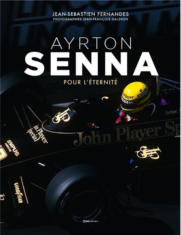 Ayrton Senna. Pour l'éternité