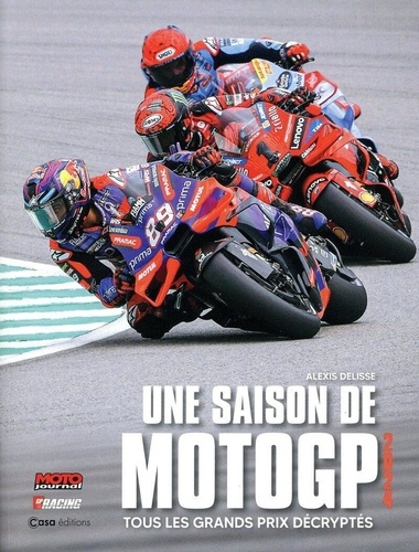 Une saison de MotoGP. Tous les grands prix décryptés, Edition 2024