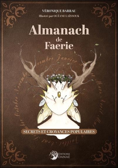 Almanach de Faerie. Secrets et croyances populaires