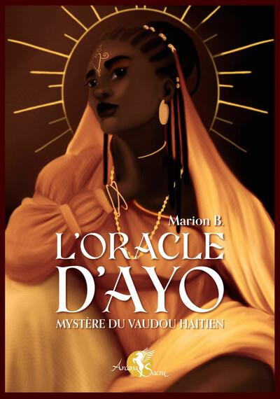 L'Oracle d'Ayo. Mystère du vaudou haïtien