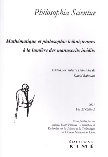 Philosophia Scientiae Volume 25 N° 2/2021 : Mathématique et philosophie leibniziennes à la lumière d