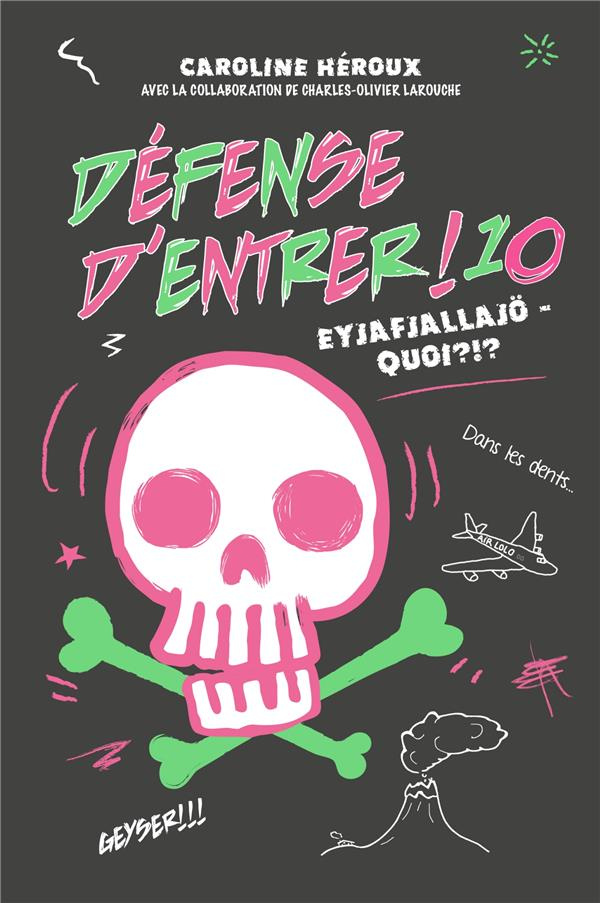 Défense d'entrer ! Tome 10 : Eyjafjallajö - Quoi ?!?