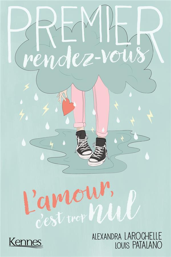 Premier rendez-vous Tome 2 : L'amour, c'est trop nul