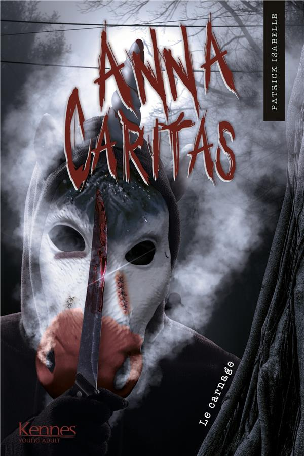 Anna Caritas Tome 4 : Le carnage