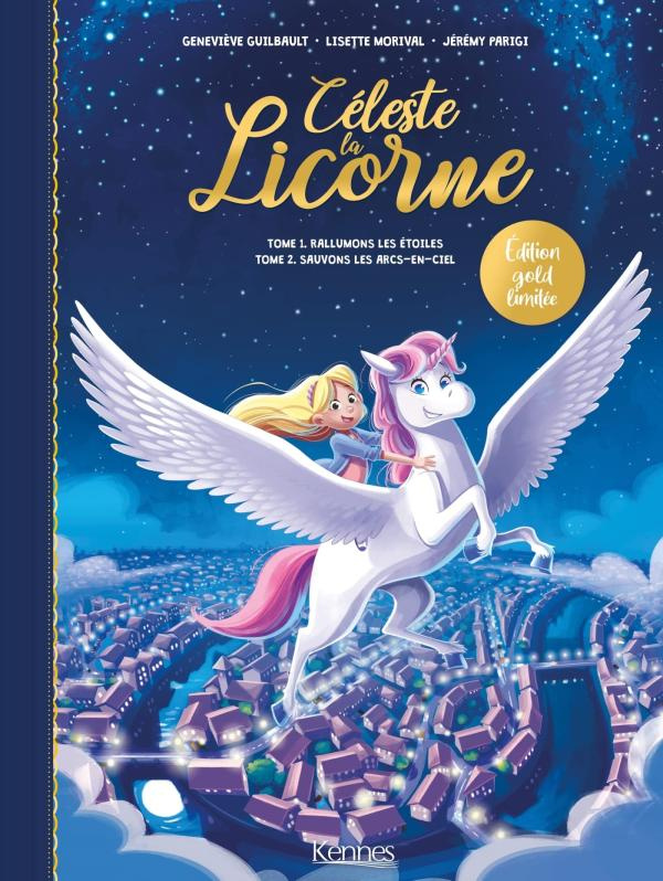 Céleste la licorne Tome 1 et 2 : Rallumons les étoiles ; Sauvons les arcs-en-ciel
